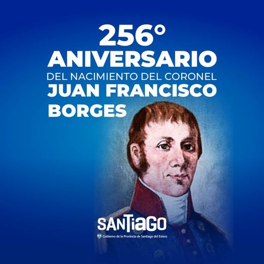 256° aniversario del nacimiento del Coronel Juan Francisco Borges