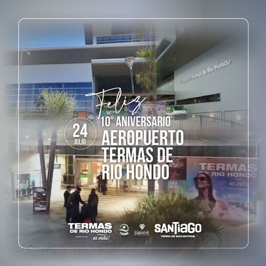 El Aeropuerto Internacional de Termas de Rio Hondo cumple su 10° Aniversario de vida institucional