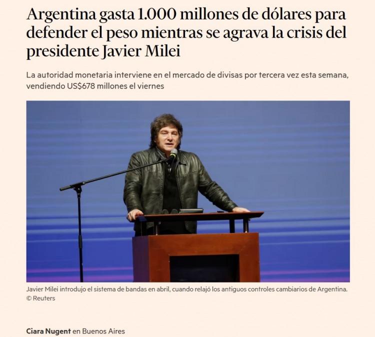 Tras una semana negra para el Gobierno, el Financial Times fulminó el programa económico de Milei: “Insostenible”