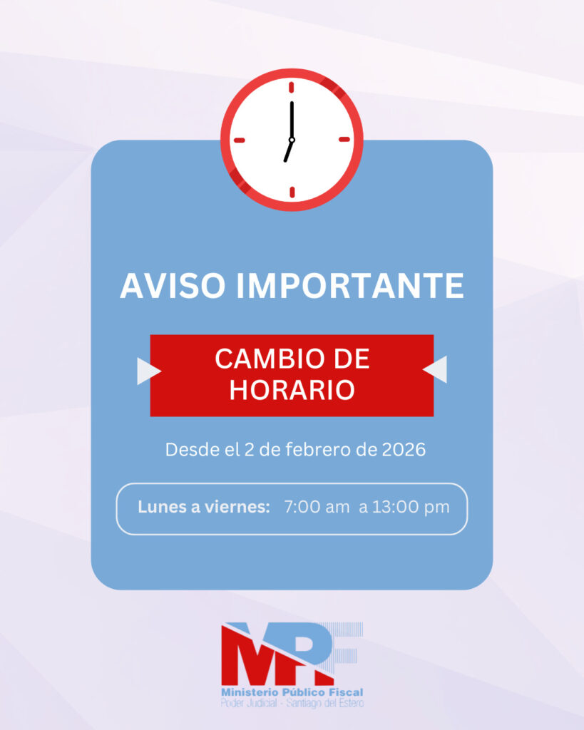 El Ministerio Público Fiscal de Santiago del Estero anunció su nuevo horario de atención