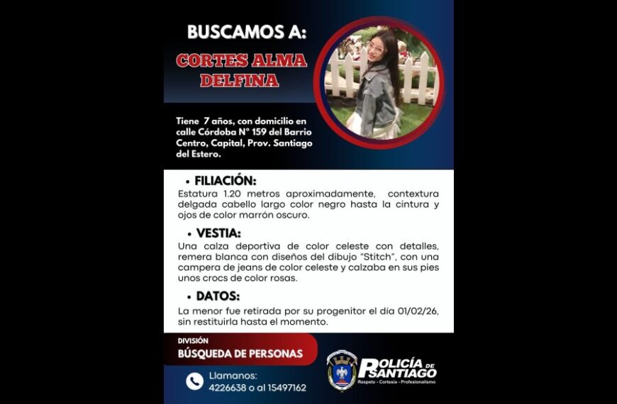 Alerta en Santiago del Estero: Buscan a una niña de 7 años desaparecida