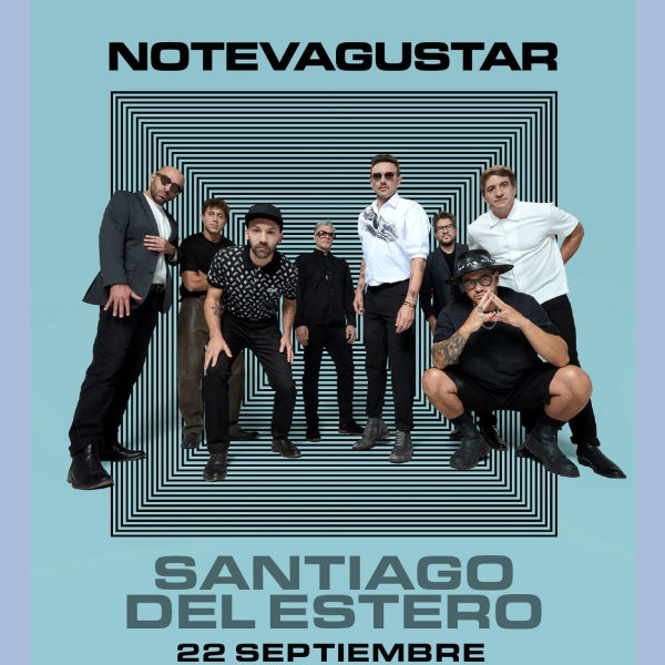 No Te Va Gustar llega a Santiago del Estero con su gira “Florece el Caos”