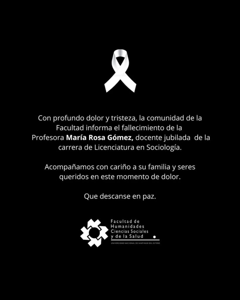 Profundo pesar en la UNSE por el fallecimiento de la profesora María Rosa Gómez Profundo pesar en la UNSE por el fallecimiento de la profesora María Rosa Gómez