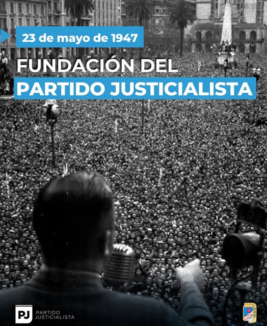 Hace 79 años nacia el Partido Justicialista levantando las banderas de la Justicia Social, Soberania Politica e Independencia Economica