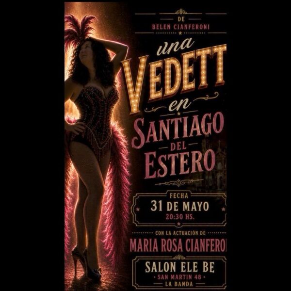 “Una vedette en Santiago del Estero” llega al escenario con una propuesta de café concert basada en crónicas periodísticas