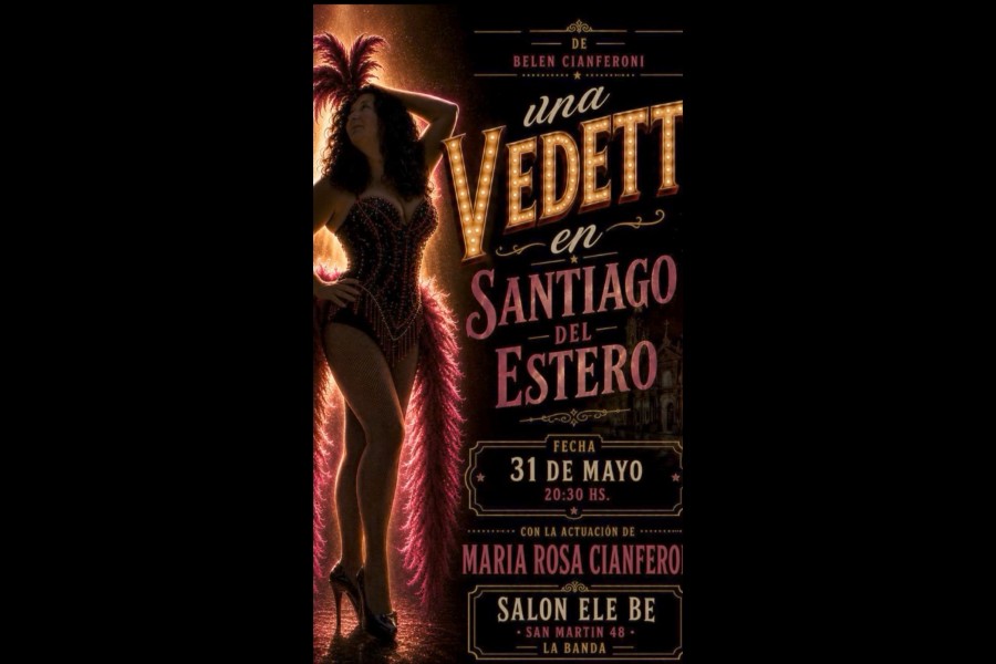 “Una vedette en Santiago del Estero” llega al escenario con una propuesta de café concert basada en crónicas periodísticas “Una vedette en Santiago del Estero” llega al escenario con una propuesta de café concert basada en crónicas periodísticas