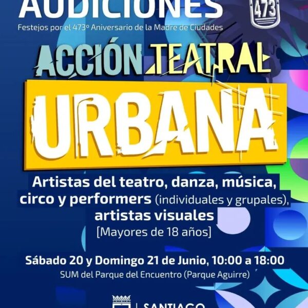 Convocatoria municipal para la selección de artistas destinados a la Acción Teatral Urbana del 473.° aniversario de la ciudad