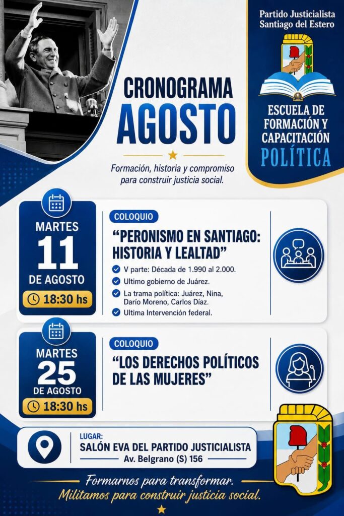La Escuela de Capacitación Política del Partido Justicialista de Santiago del Estero lanza sus jornadas de capacitación política para agosto