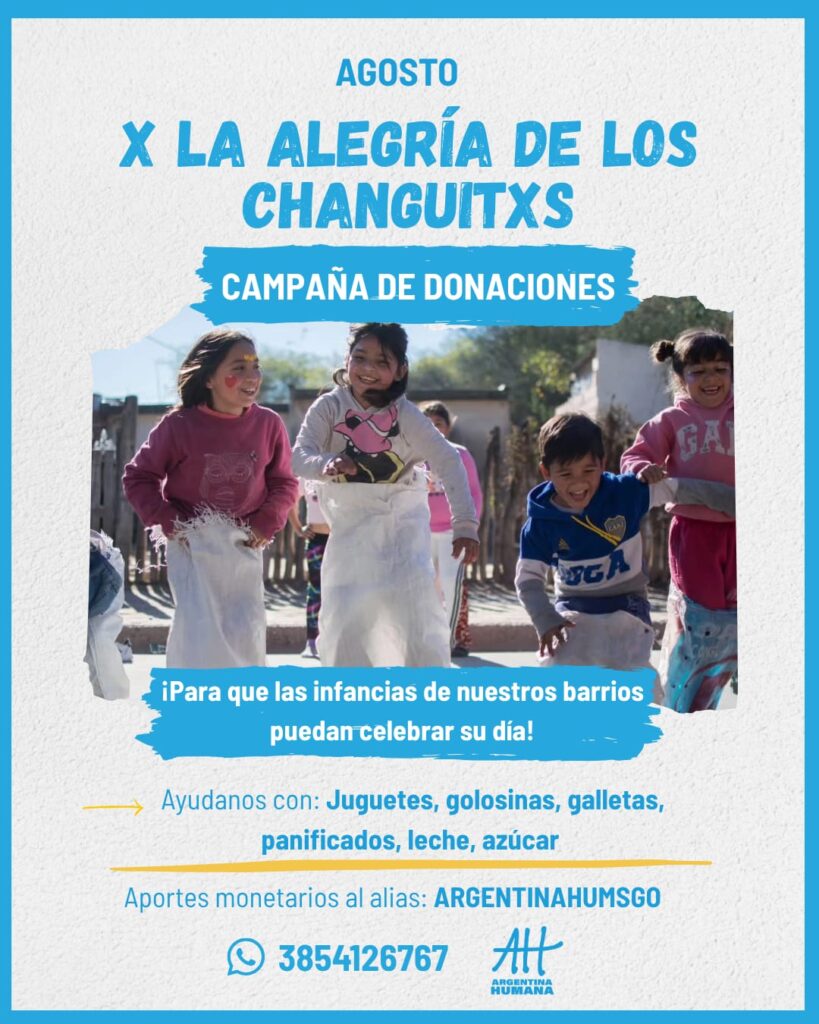 Argentina Humana lanza la 2da edición de «Agosto por la alegría de los changuitos»: Campaña solidaria por el Mes de las Infancias en Santiago del Estero y La Banda Argentina Humana lanza la 2da edición de «Agosto por la alegría de los changuitos»: Campaña solidaria por el Mes de las Infancias en Santiago del Estero y La Banda